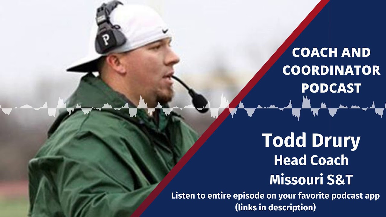 Todd Drury, Head Coach Missouri S&T never make a call without a why YouTube