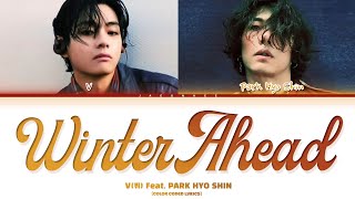 V (뷔) with PARK HYOSHIN (박효신) 'Winter Ahead' (Color Coded Lyrics)