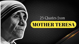 Top 25 Mother Teresa Quotes That Will Motivate You|| Quotes that can make you a genius ||