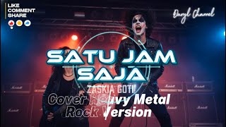 Download Lagu SATU JAM SAJA - ZASKIA GOTIK (Heavy Metal Rock Cover Version) | Daryl Channel MP3