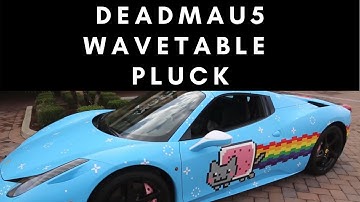 Deadmau5 Pluck in Wavetable