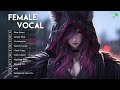 Beautiful female vocal music 2024  top 30 songs for gaming  best edm remixes ncs house