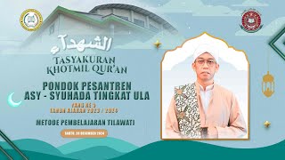 Tasyakuran Khotmil Qur'an Pondok Pesantren Asy - Syuhada Tingkat ULA Yang Ke - 5 TA. 2023 / 2024