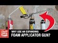 Why Use an Expanding Foam Applicator Gun?