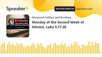 Monday of the Second Week of Advent, Luke 5:17-26