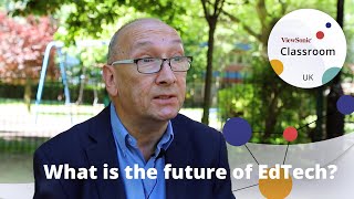 What is the Future of EdTech? | ViewSonic Classroom