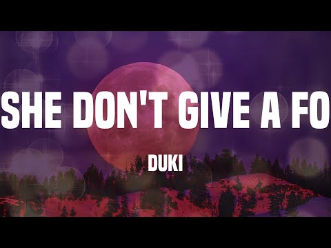 Duki - She Don't Give a Fo (Letras)