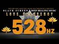 528Hz LOVE FREQUENCY | Deep Sleep Music: Whole Body Healing, Melatonin Release & Inner Peace