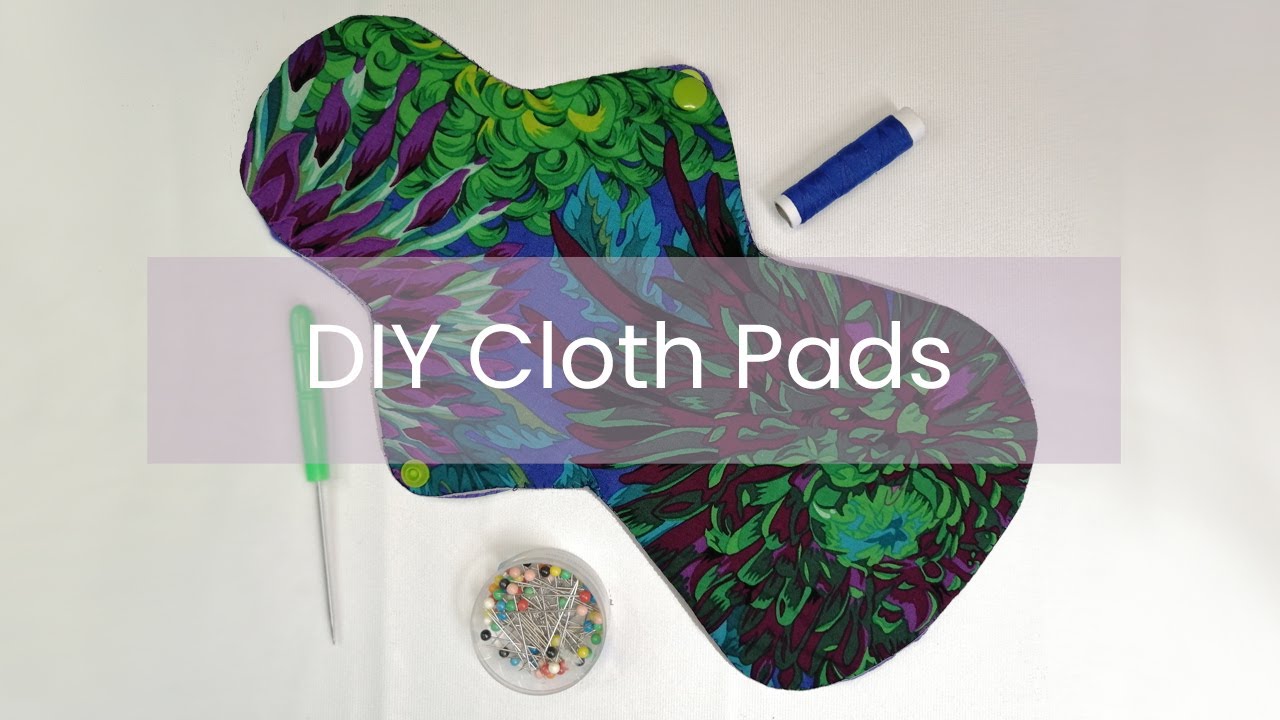 How To Make Your Own Cloth Pads YouTube