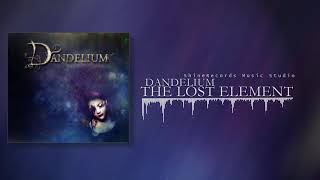 Dandelium - The Lost Element by ShineRecords Music Studio