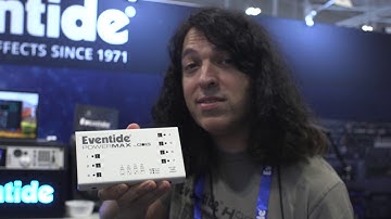 Summer NAMM 2018 - Eventide