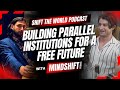 Shift The World #022 | Michael Clusk: Building Parallel Institutions for a Free Future