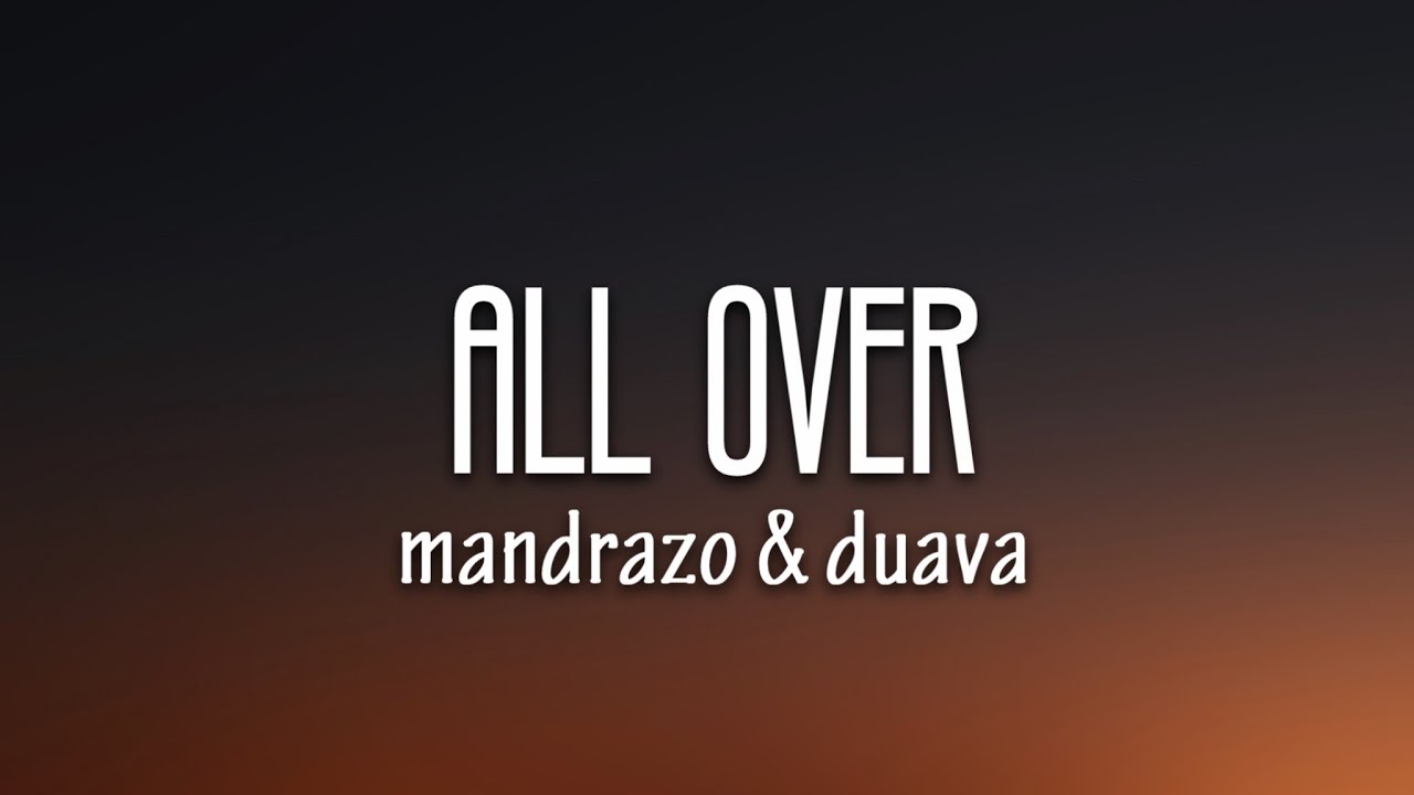 Mandrazo & Duava - All Over (Lyrics) [7clouds Release]