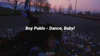 Boy Pablo - Dance, Baby!