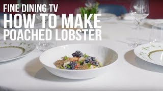 How to Make Poached Lobster, with Ross Bryans of Corrigans Mayfair