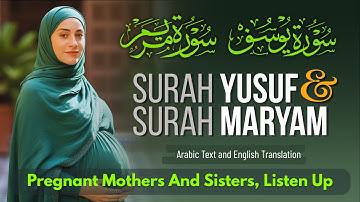 Surat Yusuf & Maryam | سورة يوسف - سورة مريم | Untuk Ibu Hamil & Perkembangan Janin Dalam Kandungan