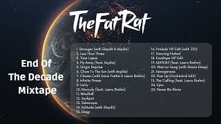 TheFatRat - End Of The Decade Mixtape