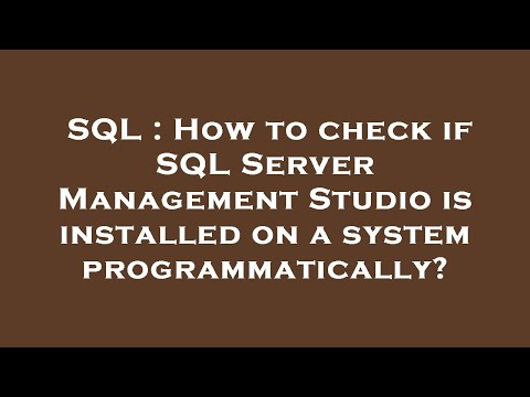 SQL : How to check if SQL Server Management Studio is installed on a system programmatically?
