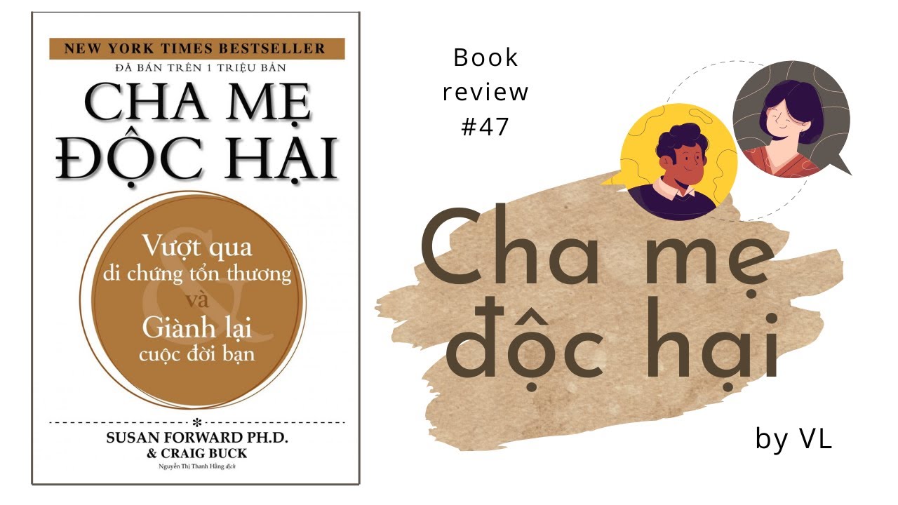 Cha mẹ độc hại I Review sách hay về tâm lí trị liệu - youtube