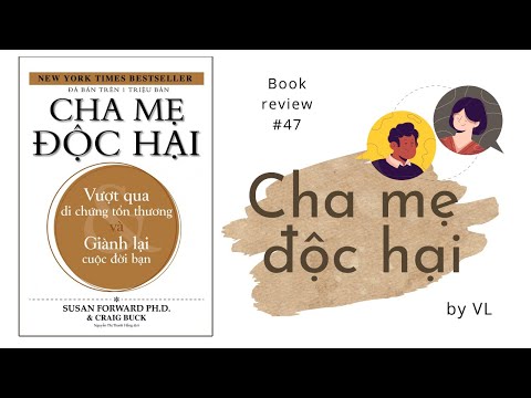 Video Cha mẹ độc hại I Review sách hay về tâm lí trị liệu - youtube