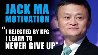 Jack Ma Motivation - Best Inspiring Story Of Jack Ma When He Was Fall
