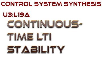 L19A:  Continuous-Time LTI Stability