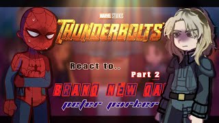 Thunderbolts react to Spiderman Brand new day || PT-2 || Spider-man || made by Yuk!ra 