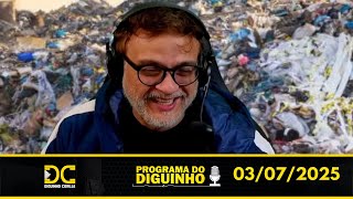 Programa do Diguinho   -  03/07/2025 #2