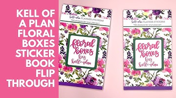 Kell of a Plan Floral Boxes Sticker Book Flip Through!