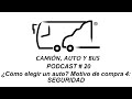 ¿Como comprar un auto? | Si tu motivo de compra es la seguridad | PODCAST # 20