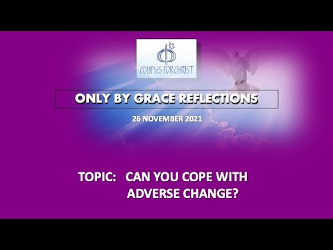 26 NOV 2021 - ONLY BY GRACE REFLECTIONS
