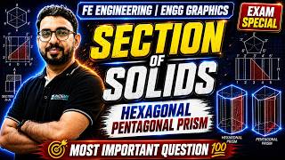 Section of Solids 🔥 | Hexagonal & Pentagonal Prism Most IMP Question 💯 | Engineering Graphics