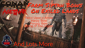 Conan Exiles Farm Siptah Bows On Exiled Lands twice upon arrow,harpy,feroxic bows and more