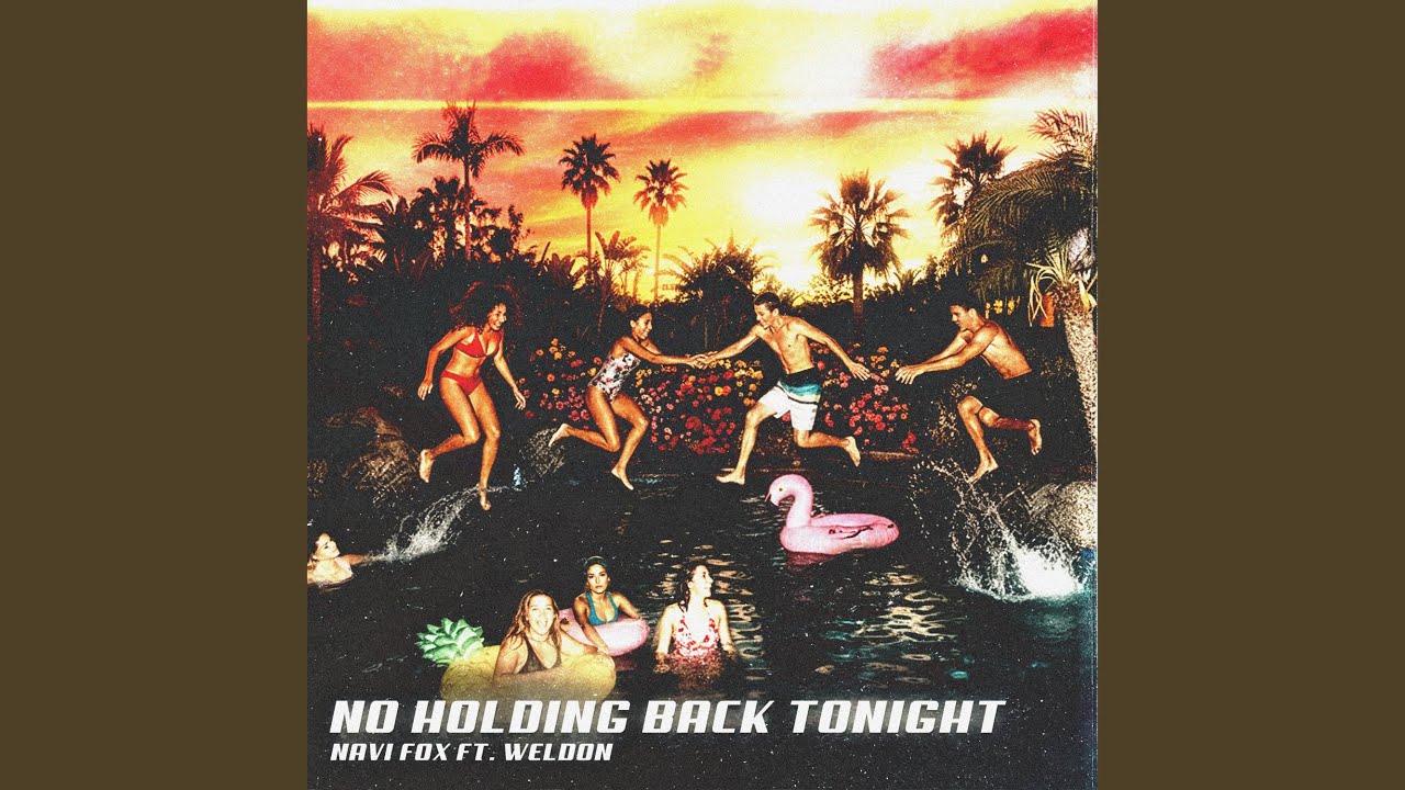 No Holding Back Tonight (feat. Weldon)