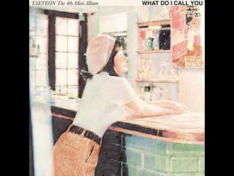 TAEYEON 태연 'What Do I Call You'  (Audio)
