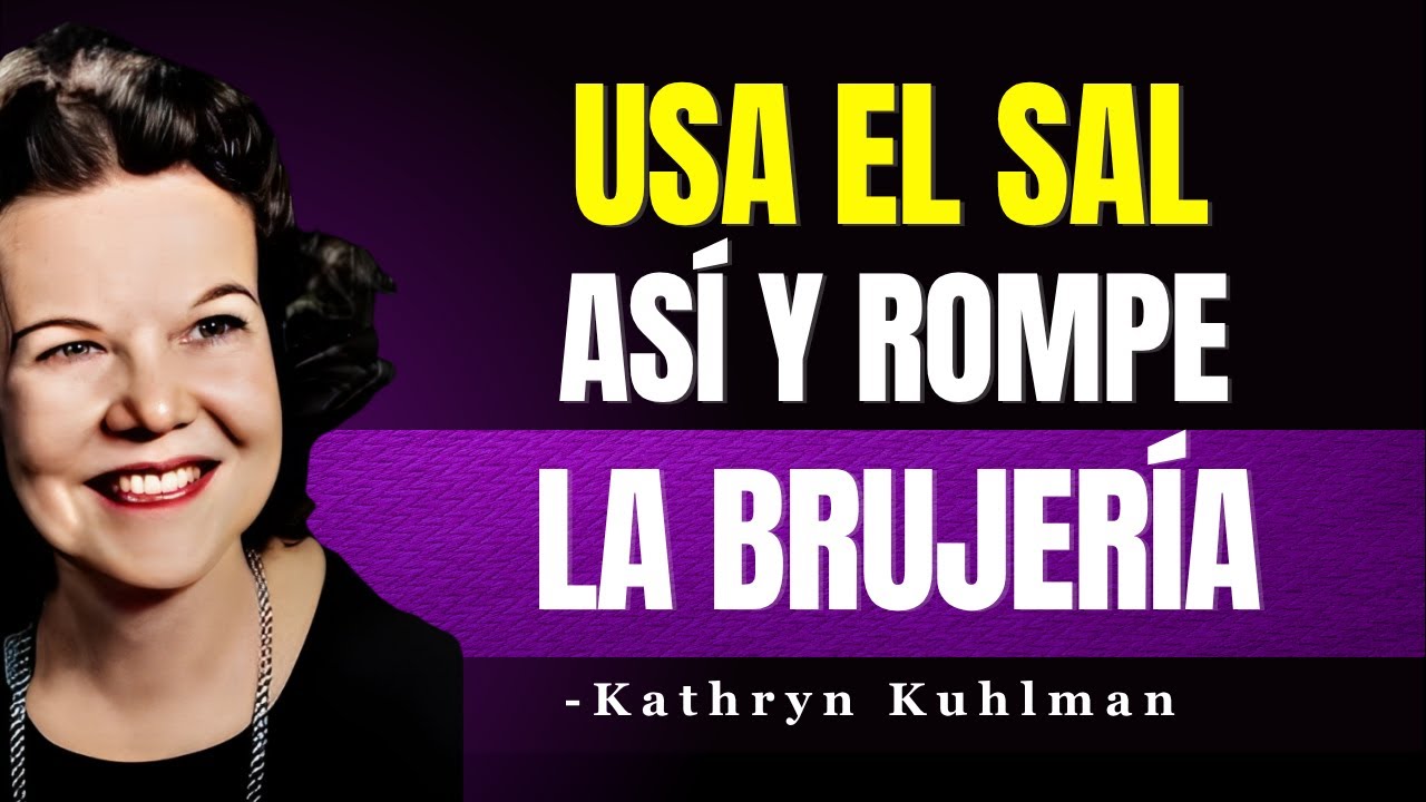 SAL y LIBÉRATE: Así se destruye la brujería según la Palabra de Dios | Kathryn Kuhlman