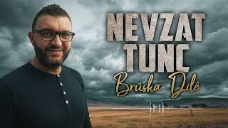 Nevzat Tunç - Brûska Dilê