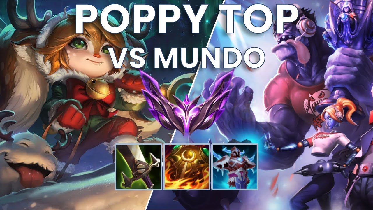 Master Poppy Top vs Mundo (patch 25.S1.3)
