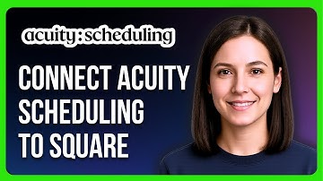 How to Connect Acuity Scheduling to Square