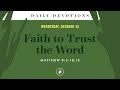 Faith to Trust the Word – Daily Devotional