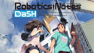 【ロボノ】ROBOTICS;NOTES DaSH #1