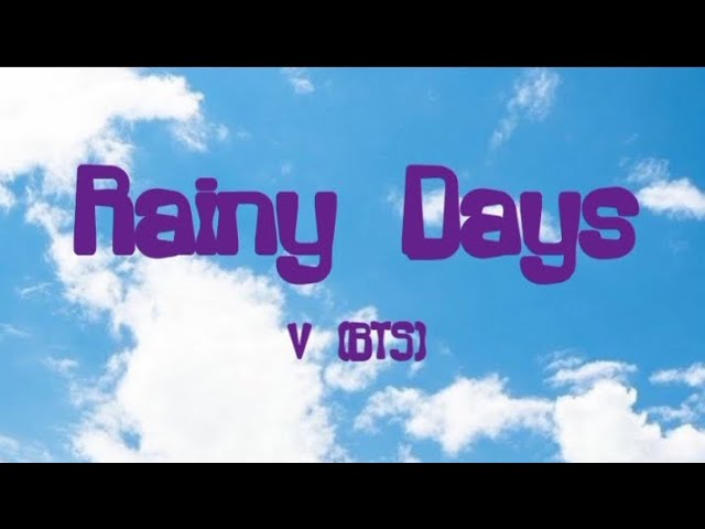 Rainy Days - V (Speed Up) (#RainyDays #RainyDaysV #KimTaehyung #K