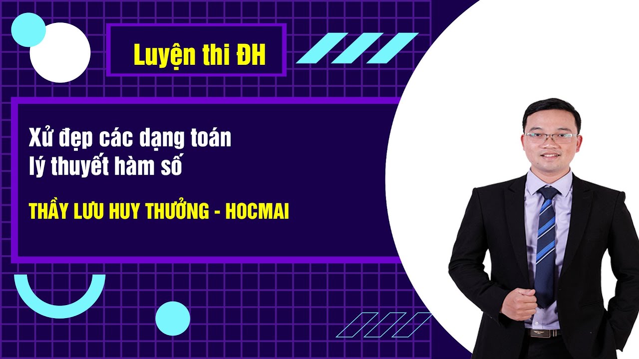 Xử đẹp các dạng toán lý thuyết hàm số - Toán 12|Thầy Lưu Huy Thưởng - GPPEN/Luyện thi đại học