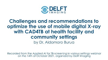 Use of mobile digital X-ray with CAD4TB at Health facility & community setting  - Dr. Aldomoro Burua
