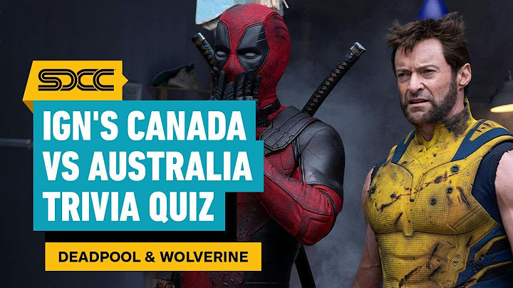 Deadpool & Wolverine: The Ultimate Canada-Australia Trivia Quiz | Comic Con 2024