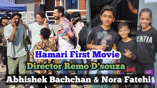 Hamari First Movie Shoot | Director Remo D'souza | Punit Pathak | Abhishek Bachchan | Nora Fatehi ☺️