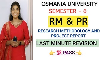 RM&PR || RESEARCH METHODOLOGY & PROJECT REPORT || LAST MINUTE REVISION || SEM-6 OU @shivanipallela⁩ 