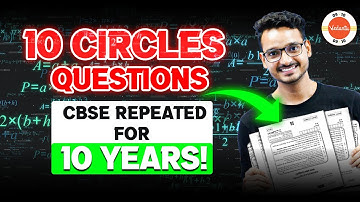 10 Most Important Questions (Repeated PYQ) - Circles Class 10 Maths 🎯 One Shot Revision!