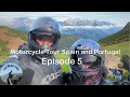 Motorcycle tour of Spain and Portugal Part 5