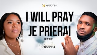 Video-Miniaturansicht von „I WILL PRAY EBUKA SONGS IN FRENCH /    JE PRIERAI“